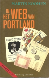 Koomen, Martin: "In het web van Portland".