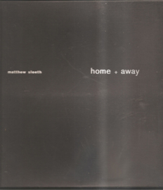Sleeth,Matthew: Home  + Away