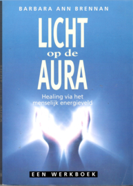 Brennan, Barbara Ann: Licht op de Aura