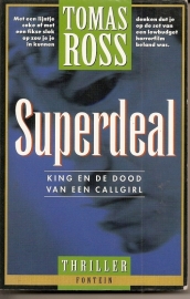 Ross, Tomas: "Superdeal. King en de dood van een callgirl".