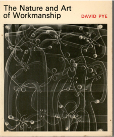 Pye, David: The Nature ans Art of workmanship