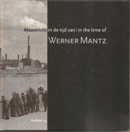 Rosbeek Goodwill-uitgave nummer 44: Maastricht in de tijd van Werner Mantz.