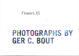 Bout, Ger C.: Flowers XS