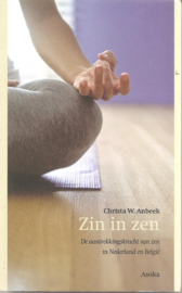 Anbeek, Christa W.: Zin in zen
