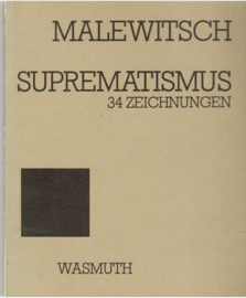 Malewitsch Suprmematismus: 34 Zeichnungen