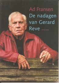 Reve, Gerard (over -): Fransen, Ad: "De nadagen van Gerard Reve`.