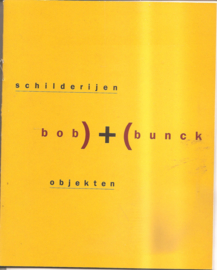 Bunck, Bob: schilderijen + objekten