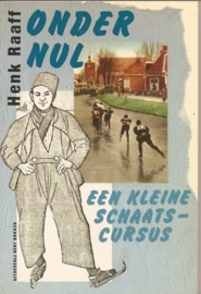 Raaff, Henk: "Onder nul. Een kleine schaatscursus".