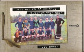 Borst, Hugo:  Alle ballen op Heintje - Jeugdherinneringen