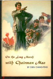 Chang-feng, Chen: On the Long March with Chairman Mao