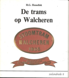 Hesselink, H.G.: De trams op Walcheren (gesigneerd)