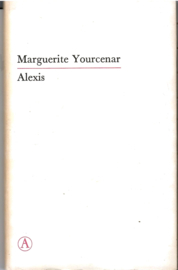 Yourcenar, Marguerite: Alexis