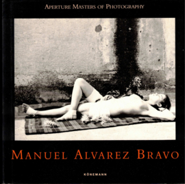 Bravo, Manuel Alvarez: Masters of Photography