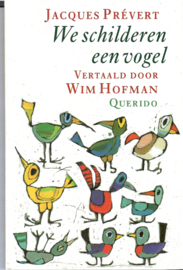 Prévert, Jacques: We schilderen een vogel