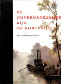 Denninger-Schreuder, Carole: De onvergankelijke kijk op Kortenhoef