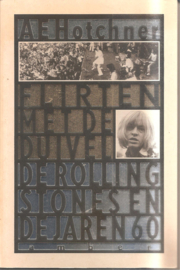 Hotchner, A.E.: Flirten met de Rolling Stones en de jaren zestig