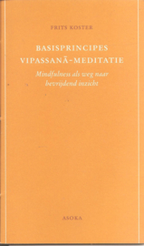 Koster, Frits: Basisprincipes Vipassana-meditatie