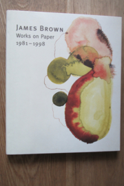 Brown, James: Works on Paper 1981 - 1998