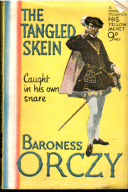 Baroness Orczy: The tangled skein