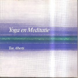 Alberts, Ton: Yoga en Meditatie