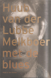 Lubbe, Huub van der: Melkboer met de blues