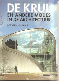 Hulsman, Bernard: De krul en andere modes in de architectuur