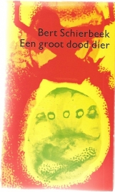 Schierbeek, Bert: Een groot dood dier
