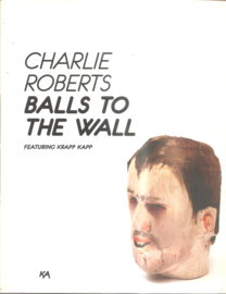 Roberts, Charlie: Balls to the wall