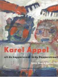 Appel, Karel (over -): Karel Appel uit de kapperszaak in de Dapperstraat