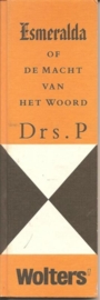 drs. P.: "Esmeralda of de macht van het woord".