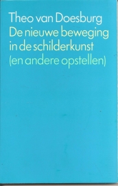 Doesburg, Theo van: "De nieuwe beweging in de schilderkunst (en andere opstellen)".