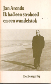 Arends, Jan: Ik had een strohoed en een wandelstok