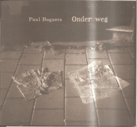 Bogaers, Paul: Onder weg