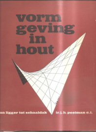 Pestman, ir. J.H.: Vormgeving in hout