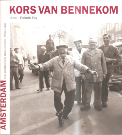 Bennekom, Kors van: Amsterdam: van resaturatie naar revolte