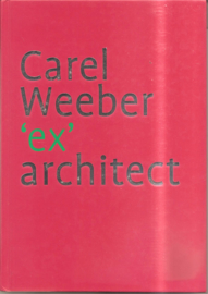 Weeber, Carel: Carel Weeber 'ex' architect