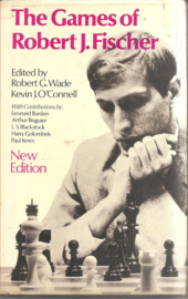 Wade, Robert G.: The Games of Robert J. Fischer