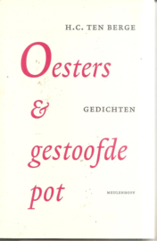 Berge, H.C. ten: Oesters & gestoofde pot (gesigneerd)