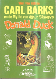 Helden, Wim van: Carl Barks en de mythe van Walt Disney's Donald Duck