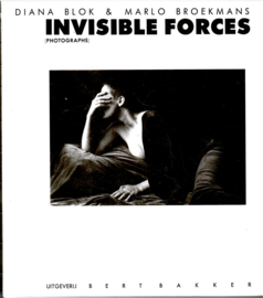 Blok, Diana & Broekmans, Marlo: Invisible Forces
