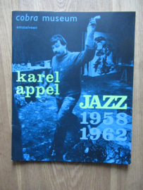 Appel, Karel: Jazz 1958 - 1962