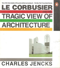 Jencks, Charles: "Le Corbusier and the tragic view of architecture"