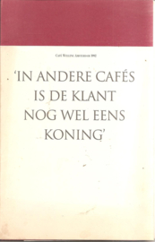 In andere café's is de klant nog wel eens koning (over café Welling)