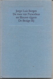 Borges: De roos van Paracelsus en Blauwe tijgers