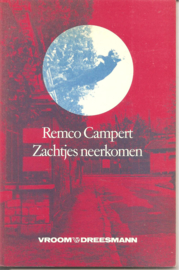 Campert, Remco: Zachtjes neerkomen