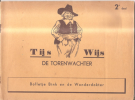 Tijs Wijs de Torenwachter: Bolletje Bink en de Wonderdokter