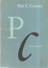 Cossee, Eva en Swertz, André: "Piet C. Cosse 50 jaar typograaf".