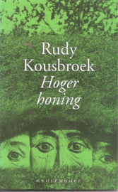 Kousbroek, Rudy: Hoger honing