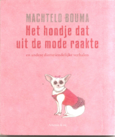 Bouma, Machteld: Het hondje dat uit de mode raakte.