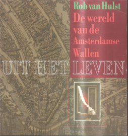 Hulst, Rob van: De wereld van de Amsterdamse Wallen